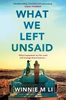 What We Left Unsaid: The new gripping and unputdownable must-read novel of 2025!