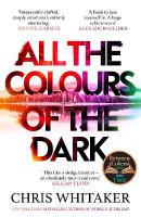 All the Colours of the Dark: The Instant Sunday Times Bestseller  a wonderful book (Richard Osman)