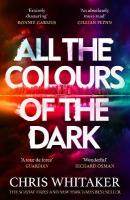 All the Colours of the Dark: The Instant Sunday Times Bestseller  a wonderful book (Richard Osman)
