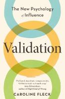 Validation: The New Psychology of Influence