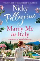 Marry Me in Italy: The perfect escapist holiday read from the number one bestselling author!
