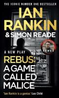 Game Called Malice: A Rebus Play: The #1 bestselling series that inspired BBC Ones REBUS