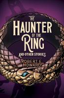 Haunter of the Ring and Other Stories