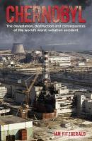 Chernobyl: The Devastation, Destruction and Consequences of the World's Worst Radiation  Accident