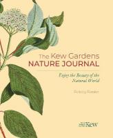 Kew Gardens Nature Journal: Enjoy the Beauty of the Natural World