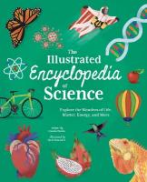 Illustrated Encyclopedia of Science: Explore the Wonders of Life, Matter, Energy, and More
