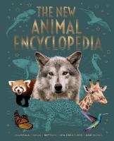 New Animal Encyclopedia: Mammals, Birds, Reptiles, Sea Creatures, and More!