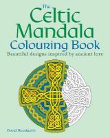 Celtic Mandala Colouring Book: Beautiful designs inspired by ancient lore