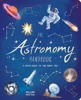 Astronomy Handbook: A Field Guide to the Night Sky