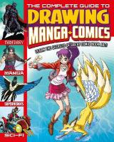 Complete Guide to Drawing Manga plus Comics: Learn the Secrets of Great Comic Book Art!