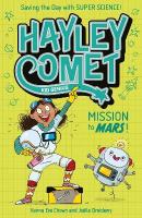 Hayley Comet, Kid Genius: Mission to Mars!: Saving the Day with Super Science!