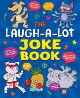 Laugh-a-Lot Joke Book: Over 1,000 Eye-Wateringly Funny Jokes!