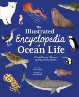 Illustrated Encyclopedia of Ocean Life: A Visual Voyage Through an Underwater World