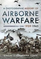 Photographic History of Airborne Warfare, 1939 1945