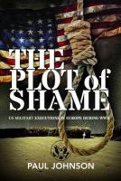 Plot of Shame: US Military Executions in Europe During WWII
