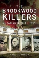 Brookwood Killers: Military Murderers of WWII