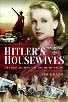 Hitler's Housewives: German Women on the Home Front