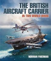 British Aircraft Carrier: In Two World Wars