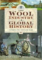 Wool Industry a Global History: Covering Two Thousand Years
