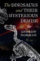 Dinosaurs and their Mysterious Demise