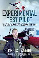 Experimental Test Pilot: Military Aircraft Research Flying
