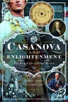 Casanova and Enlightenment: His Study of Life and Other Writers