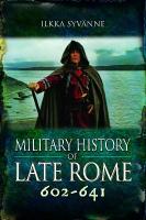 Military History of Late Rome 602-641