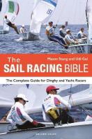 Sail Racing Bible: The Complete Guide for Dinghy and Yacht Racers