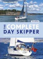Complete Day Skipper 7th edition: Skippering with Confidence Right from the Start 7th edition