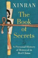 Book of Secrets: A Personal History of Betrayal in Red China