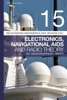 Reeds Vol 15: Electronics, Navigational Aids and Radio Theory for  Electrotechnical Officers 2nd edition 2nd edition