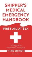 Skipper's Medical Emergency Handbook: First Aid at Sea 3rd Edition 3rd edition