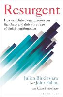 Resurgent: How established organizations can fight back and thrive in an age of digital  transformation