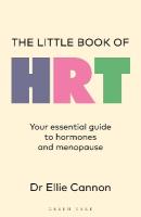 Little Book of HRT: Your essential guide to hormones and menopause