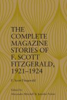 Complete Magazine Stories of F. Scott Fitzgerald, 1921 1924