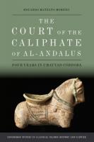 Court of the Caliphate of Al-Andalus: Four Years in Umayyad Cordoba