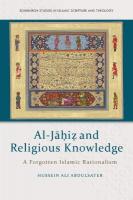 Al-J??I? and Religious Knowledge: A Forgotten Islamic Rationalism