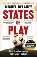 States of Play: How Sportswashing Took Over Football | The International Bestseller & Winner  of the Football Book of the Year Award