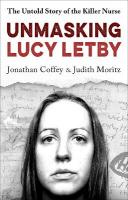 Unmasking Lucy Letby: Nurse, friend . . . killer?  Diligent and absorbing Guardian