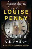 World of Curiosities: thrilling and page-turning crime fiction from the author of the bestselling  Inspector Gamache novels