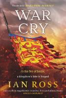 War Cry: The gripping 13th Century medieval adventure for fans of Matthew Harffy and  Elizabeth Chadwick