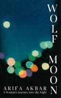 Wolf Moon: A Woman's Journey into the Night