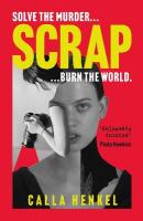 Scrap: 'Blackly humorous and enjoyably twisted'  Paula Hawkins