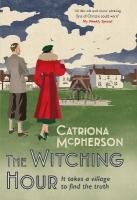 Witching Hour: Shortlisted for the Anthony Award, the new thrilling Dandy Gilver mystery