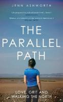 Parallel Path: Love, Grit and Walking the North