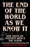 End of the World as We Know It: New Tales of Stephen Kings The Stand