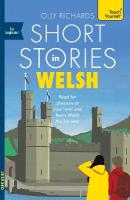 Short Stories in Welsh for Beginners: Read for pleasure at your level, expand your vocabulary and learn Welsh the  fun way!