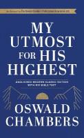 My Utmost For His Highest: Anglicised Modern Classic Edition with NIV Bible Text