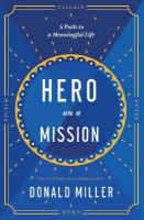 Hero on a Mission: The Path to a Meaningful Life ITPE Edition