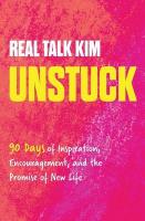 Unstuck: 90 Days of Inspiration, Encouragement, and the Promise of New Life (A 90-Day  Devotional)